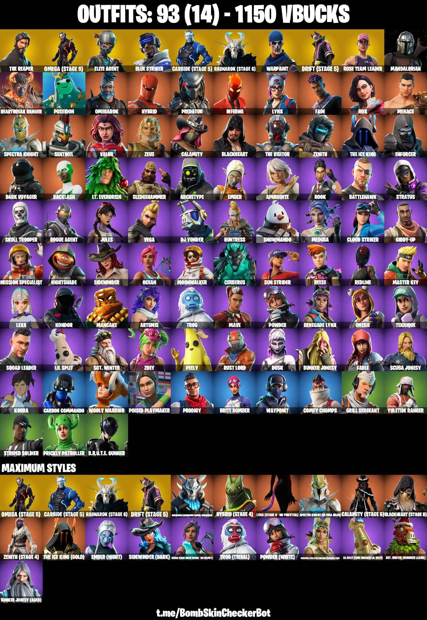 ❤️93 SKINS❤️TAKE THE L❤️THE REAPER❤️OMEGA(STAGE 5)❤️ELITE AGENT❤️OG STW❤️BACKLASH❤️SKULL TROOPER❤️ORANGE JUSTICE❤️MANDALORIAN❤️ZOEY❤️ROOK❤️ARTEMIS❤️ONESIE❤️DRIFT(STAGE 5)❤️RAGNAROK(STAGE 6)❤️CARBIDE(STAGE 5)❤️YULETIDE RANGER❤️RUST BUCEKT❤️ASTROWORLD CYCLONE❤️
