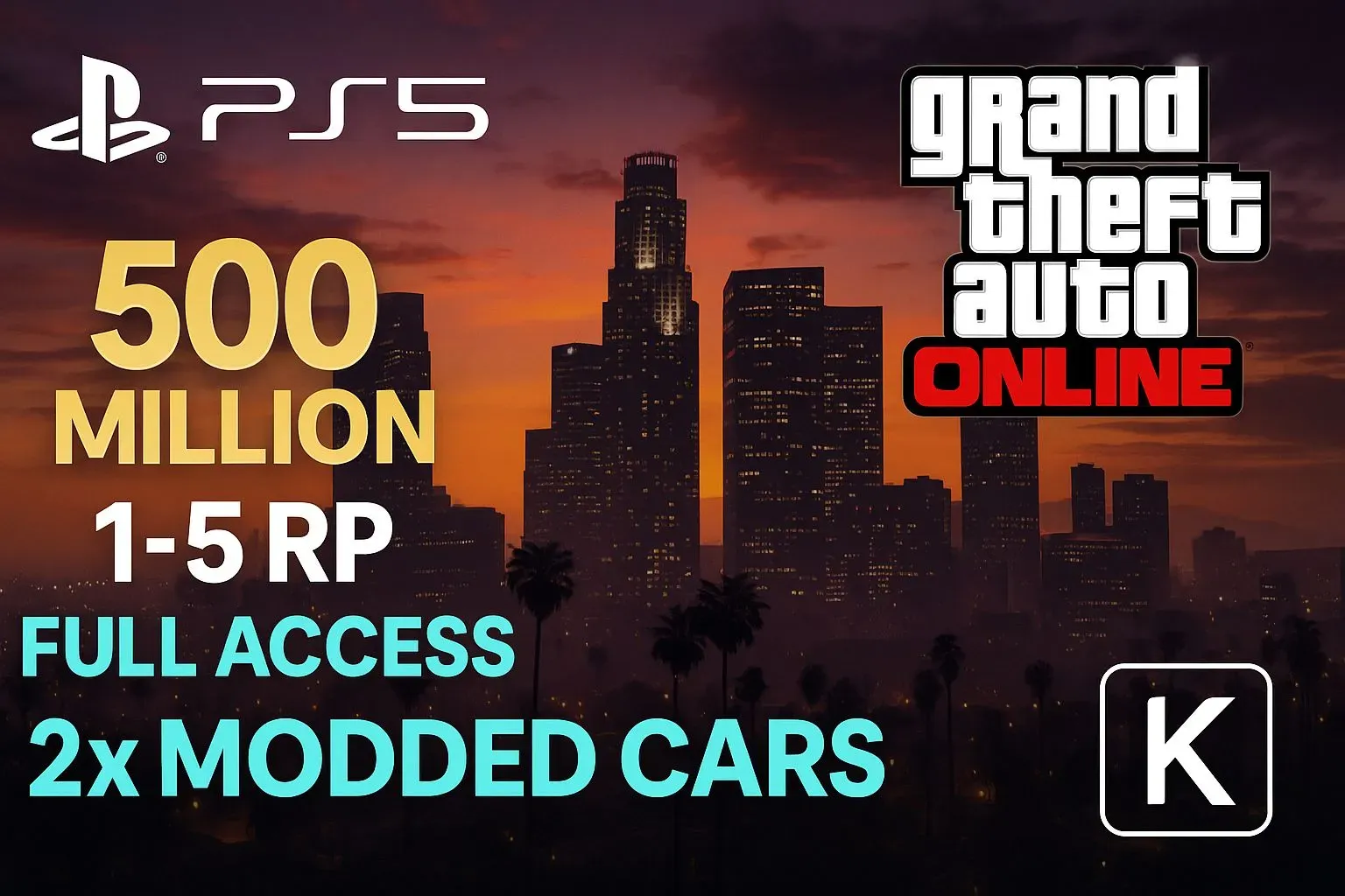 🧃 PS5 Modded Account 🧊 2x Modded Cars 🐾 RP Level 1–30 💠 500.75 Million Total 🔁 Changeable Data 🔐 Full Control 🌪️ Reliable Seller #L9F2W