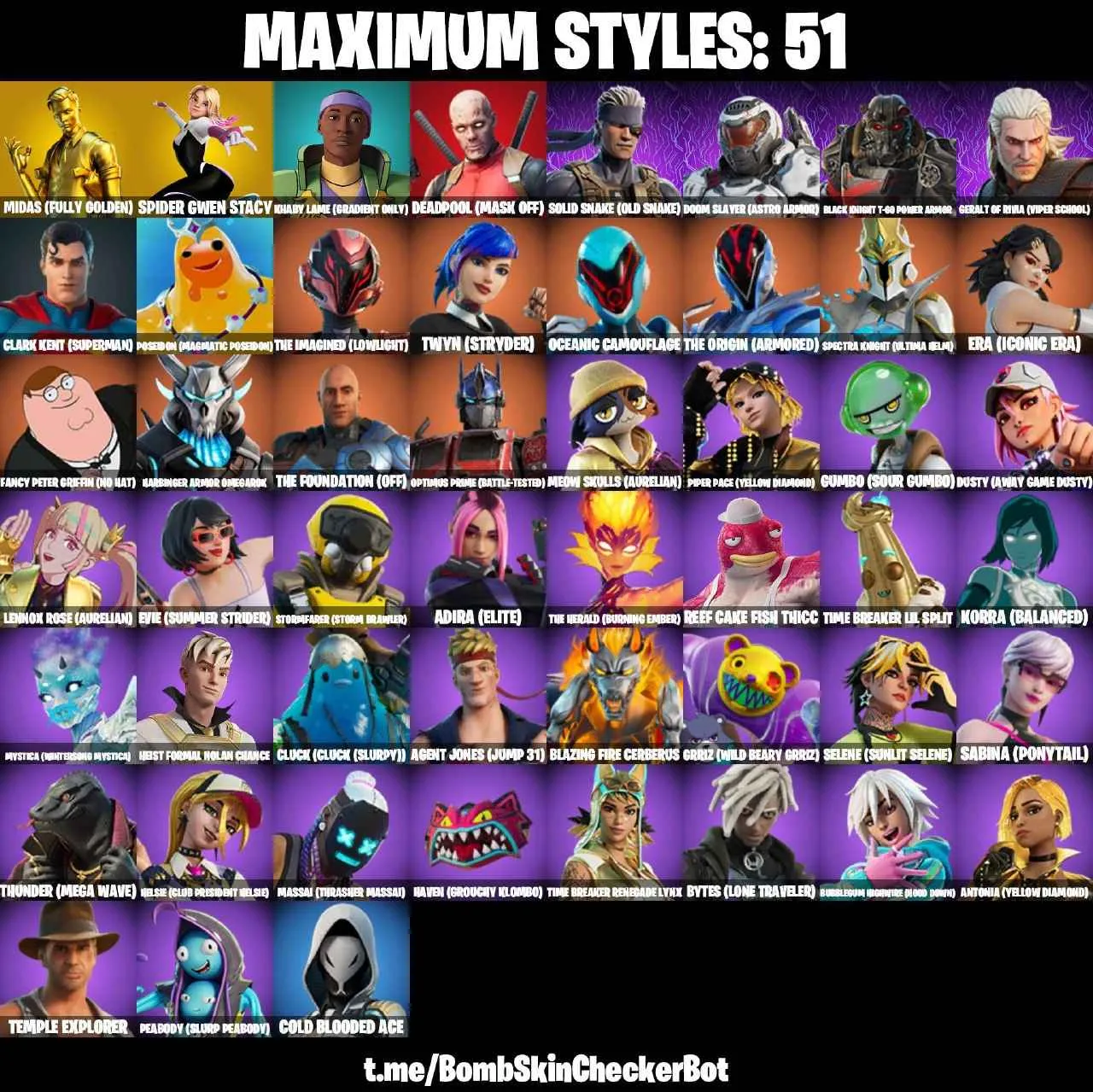 ❤️131 SKINS❤️LARA CROFT❤️GOLDEN MIDAS❤️CLONE TROOPER❤️AHSOKA TANO❤️CORUSCANT GUARD❤️DARTH VADER❤️AHSOKAS CLONE TROOPER❤️WOLF PACK TROOPER❤️DARTH MAUL❤️SPIDER-MAN❤️SPIDER-GWEN STACY❤️CLARK KENT(SUPERMAN)❤️MYSTICA(MAX)❤️HELSIE(MAX)❤️EVIE(MAX)❤️