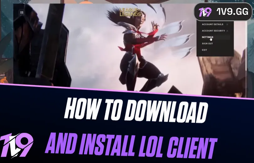 How to Download and Install League of Legends Client | 1v9