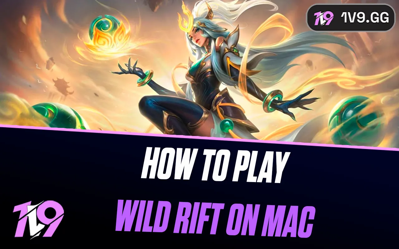 How to Play Wild Rift on Mac: Step-by-Step Guide | 1v9