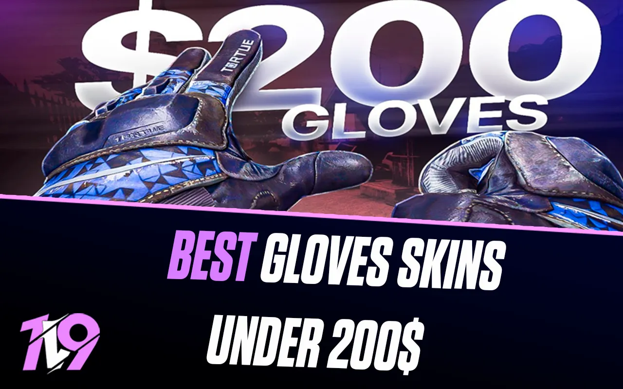 10 Best Cheap Gloves Under $200 in CS2 | 1v9