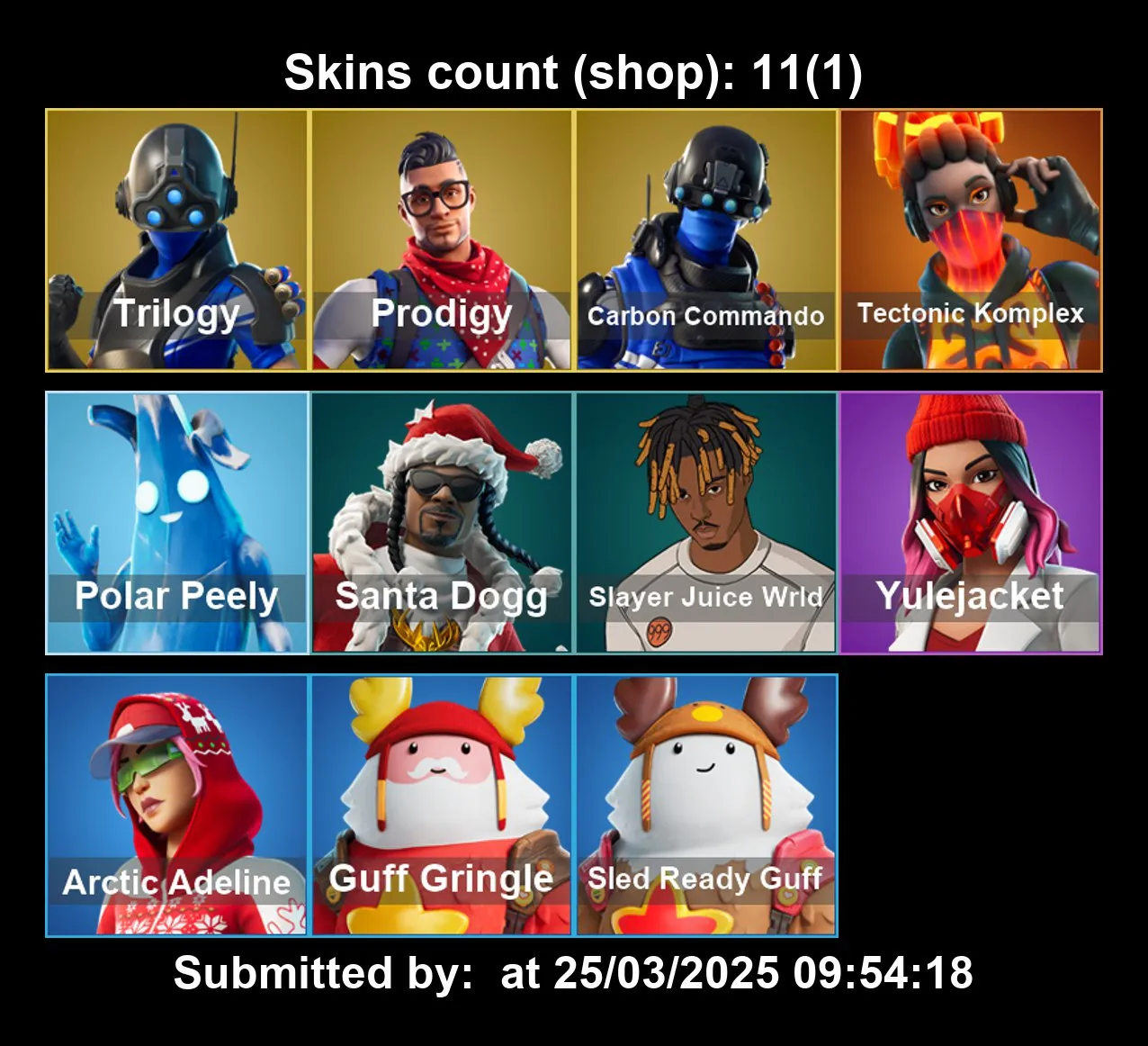 [PC/PS4-5/XBOX] 11 skins | Trilogy | Prodigy | Carbon Commando | Tectonic Komplex | Polar Peely | Santa Dogg | Slayer Juice WRLD | Yulejacket | Arctic Adeline