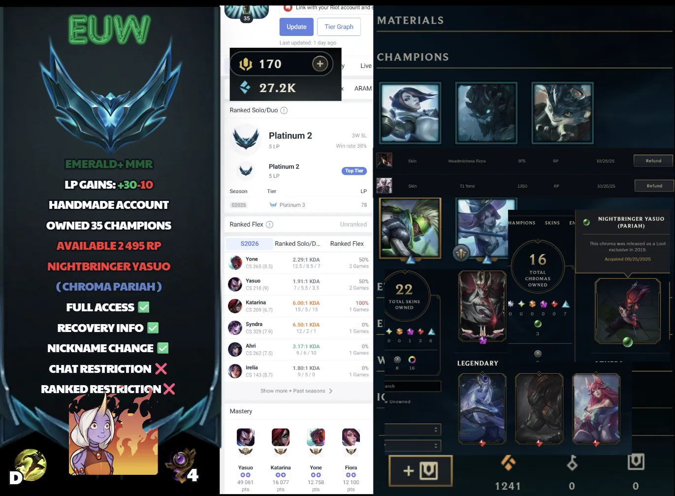 🌍 EUW 🟢 Season 2026 🏅 Platinum II (5 LP) 📌️ Mid Main ✨️ Pariah Chroma 🔥 2495 Available RP  🔐 Lifetime Ownership 🏷️ #SBL-5V9