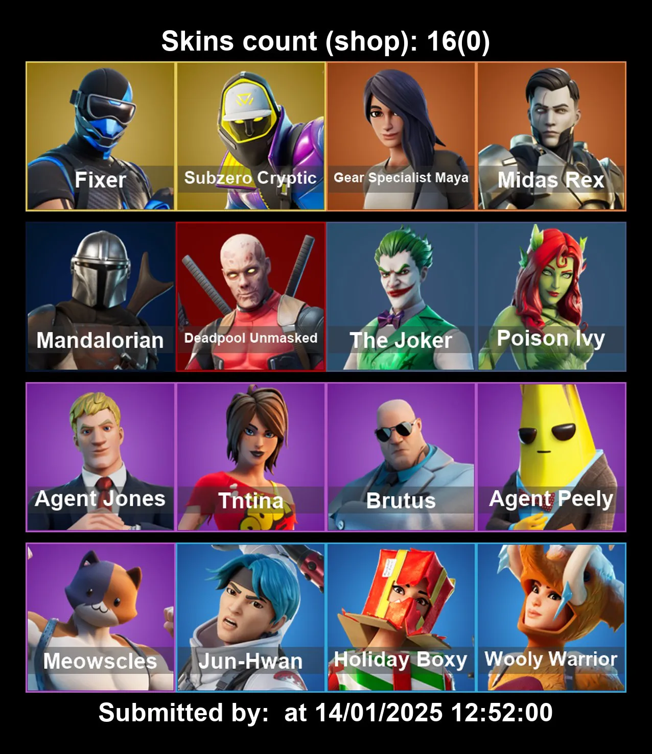 [PC/XBOX] 16 Skins | Fixer | SubZeroCryptic | MidasRex | DeadPool | TheJoker | AgentPeely | Brutus | Jun-Hwan | Mandalorian | TnTina | Full Email Access