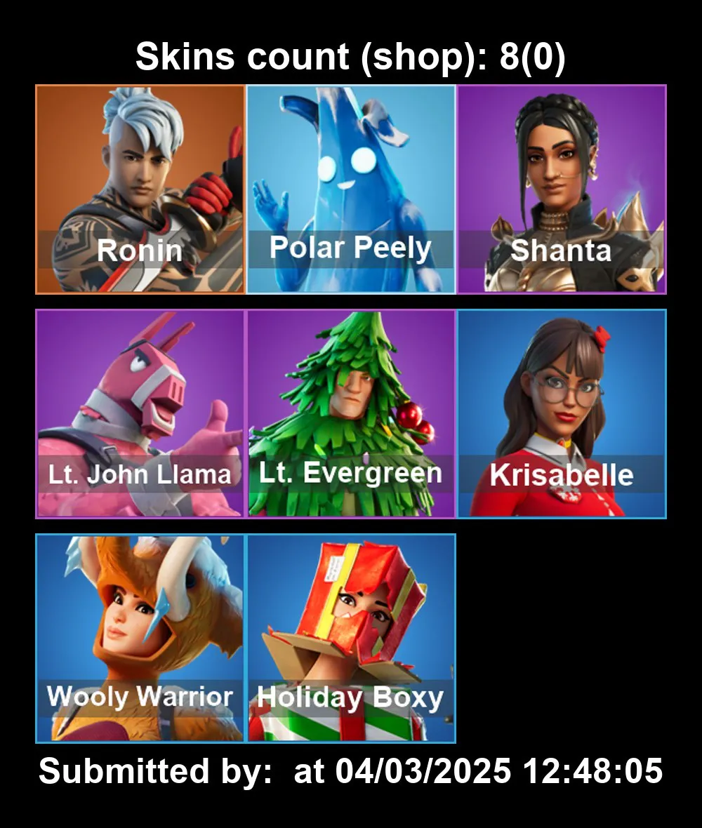 [PC/PS4-5/XBOX] 8 Skins | Ronin | Polar Peely | Shanta | Krisa Belle | Wooly Warrior | Holiday Boxy | Lt.Evergreen | Lt.John Llama | Full Email Access